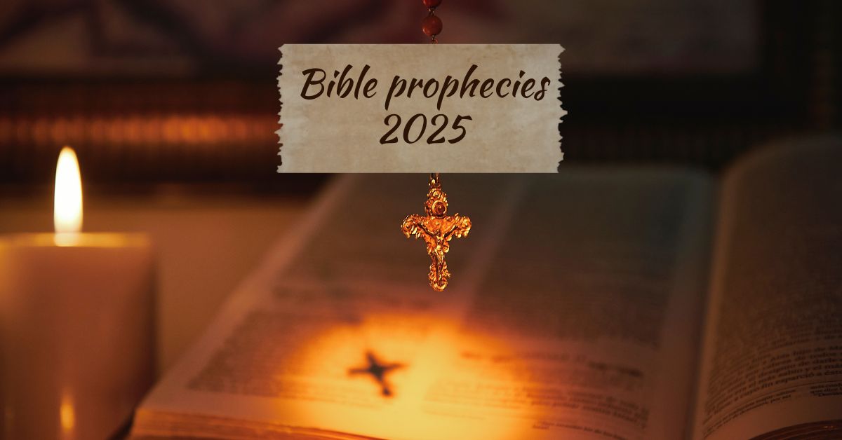 Bible Prophecies 2025